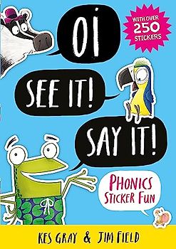 Oi See It! Say It!: Phonics Sticker Fun (Oi Frog and Friends, Band 3)