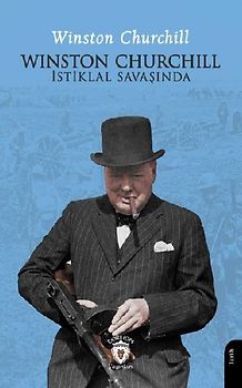 Winston Churchill - Istiklal Savasinda