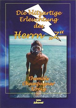 Die blitzartige Erleuchtung des Herrn "Z"