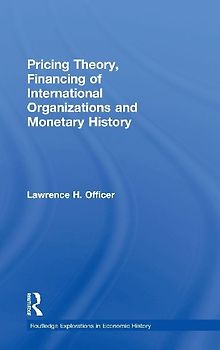 Pricing Theory, Financing of International Organisations and Monetary History
