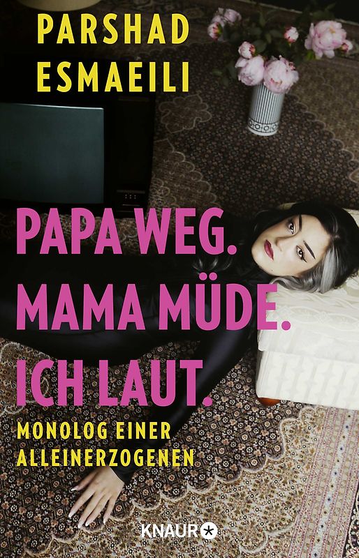 Papa weg. Mama müde. Ich laut.
