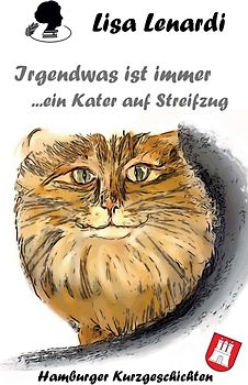 Irgendwas ist immer ...ein Kater auf Streifzug