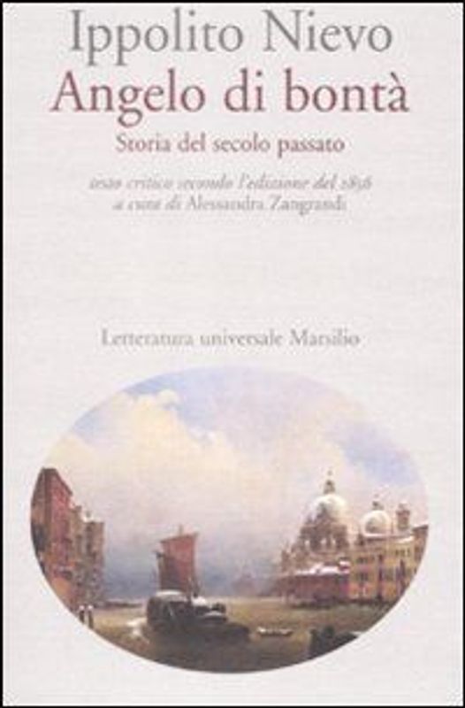 Angelo di bontà. Storia del secolo passato