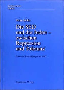 Die SED und die Juden – zwischen Repression und Toleranz