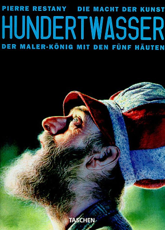 Hundertwasser. Der Malerkönig mit den 5 Häuten