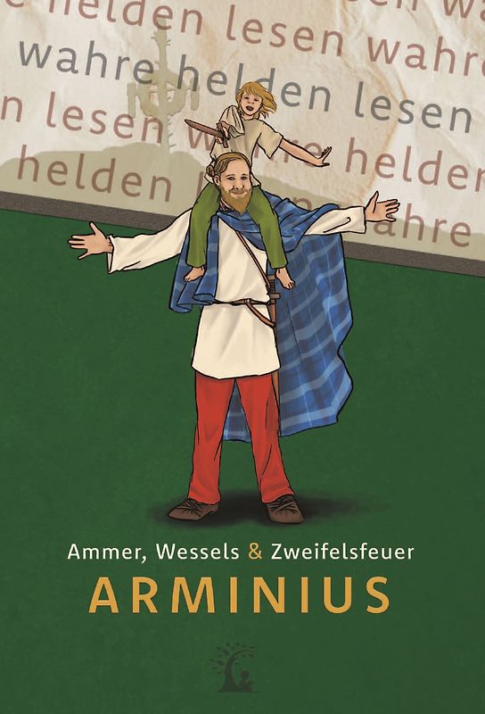 Arminius - Der Befreier Germaniens