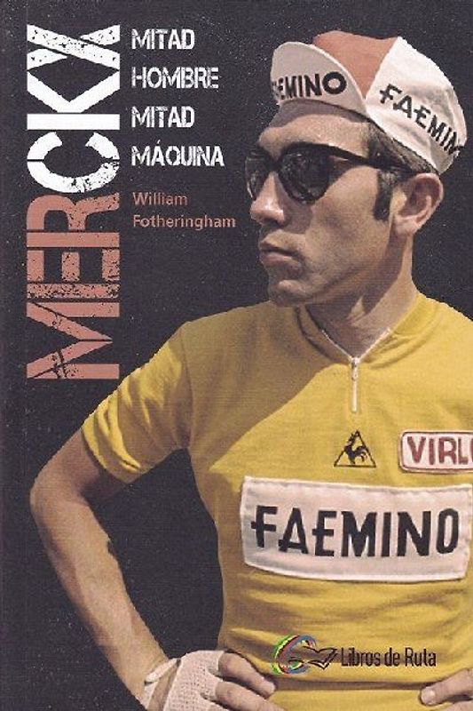Merckx : mitad hombre, mitad máquina