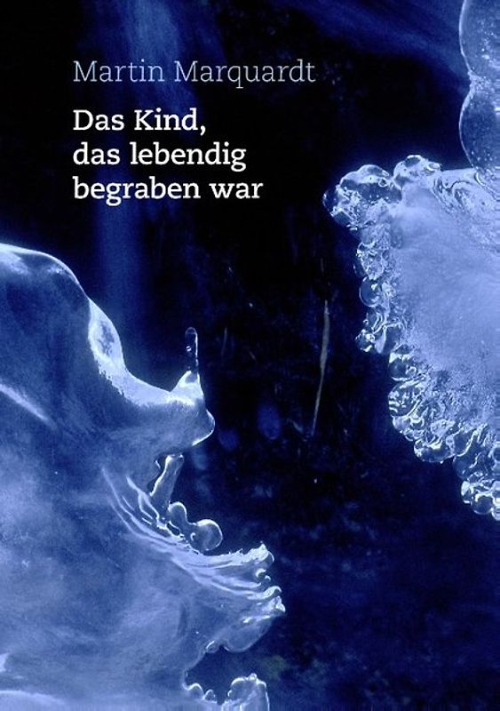 Das Kind, das lebendig begraben war