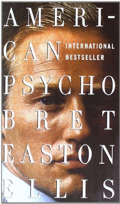 American Psycho - Bret Easton Ellis