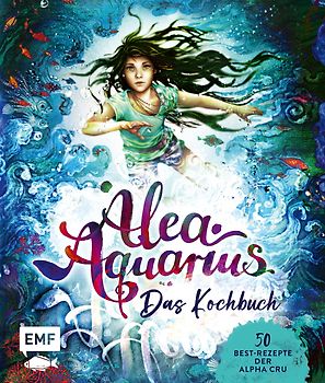 Alea Aquarius – Das Kochbuch