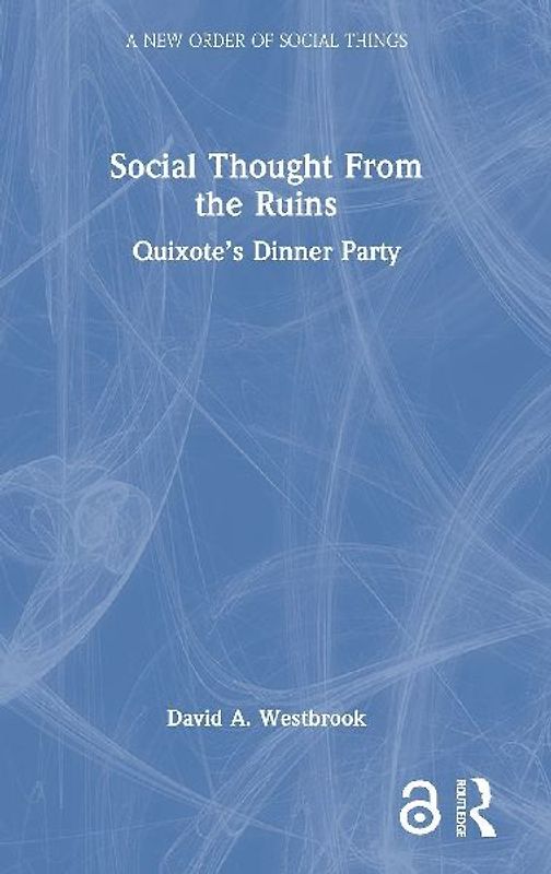 Social Thought From the Ruins