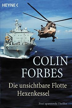 Die unsichtbare Flotte /Hexenkessel. Zwei spannende Thriller