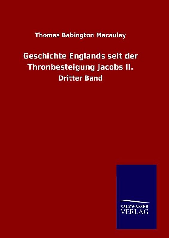 Geschichte Englands seit der Thronbesteigung Jacobs II.