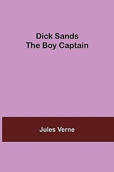 Dick Sands The Boy Captain