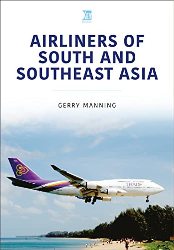 Airliners of South and Southeast Asia (Modern Commercial Aircraft)