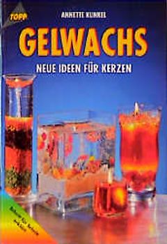 Gelwachs. Neue Ideen für Kerzen