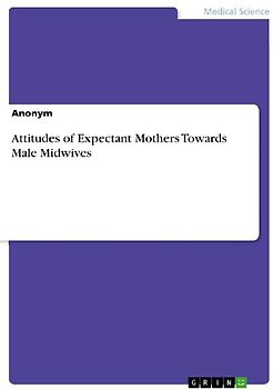 Attitudes of Expectant Mothers Towards Male Midwives