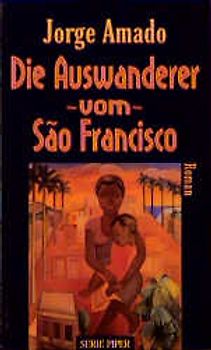 Die Auswanderer vom Sao Francisco. Roman