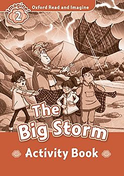 Oxford Read and Imagine 2. The Big Storm Activity Book