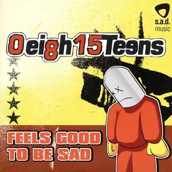 0eigh 15teens - Feels Good to Be Sad