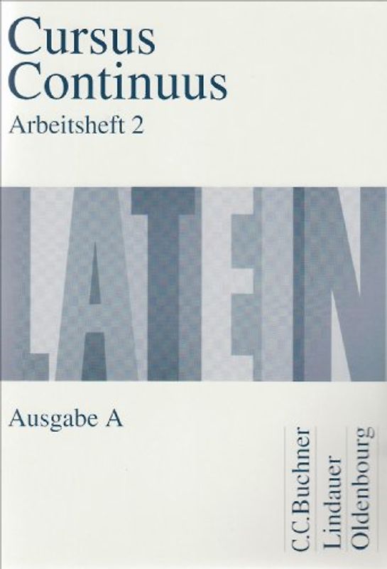 Cursus Continuus - Ausgabe A / Arbeitsheft 2