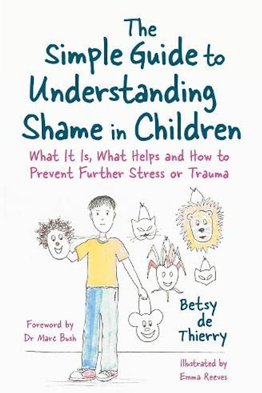 The Simple Guide to Understanding Shame in Children