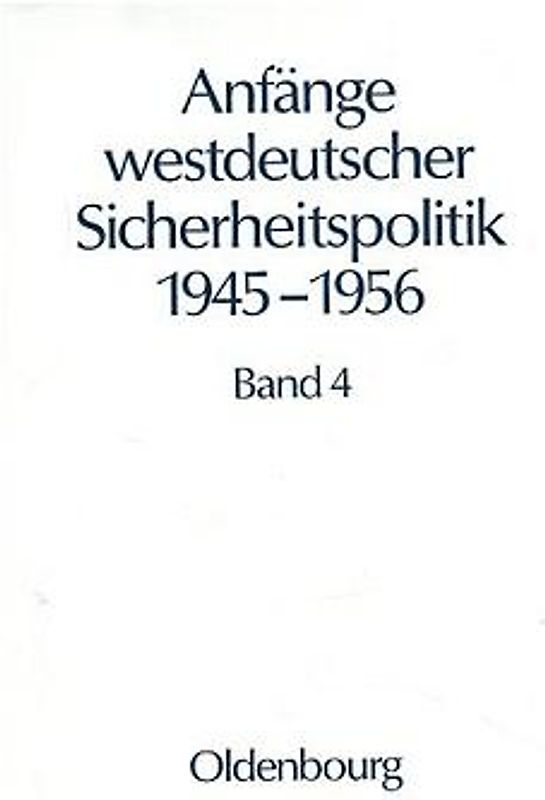 Anfänge westdeutscher Sicherheitspolitik 1945-1956 / Wirtschaft und Rüstung, Souveränität und Sicherheit