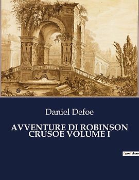 AVVENTURE DI ROBINSON CRUSOE VOLUME I