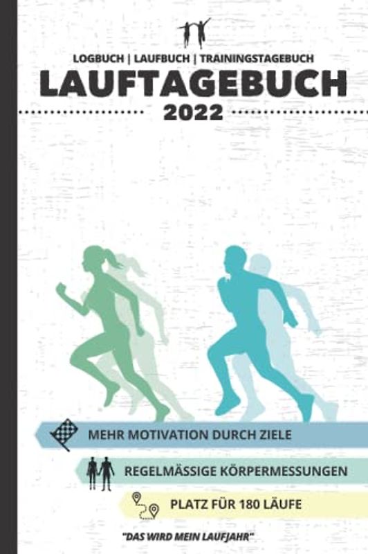 LAUFTAGEBUCH 2022 "Das wird mein Laufjahr" | Trainingstagebuch: Logbuch zum Eintragen | Motivation für Läufer | Platz für 180 Läufe | A5
