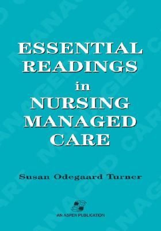Essential Readings in Nursing Managed Care