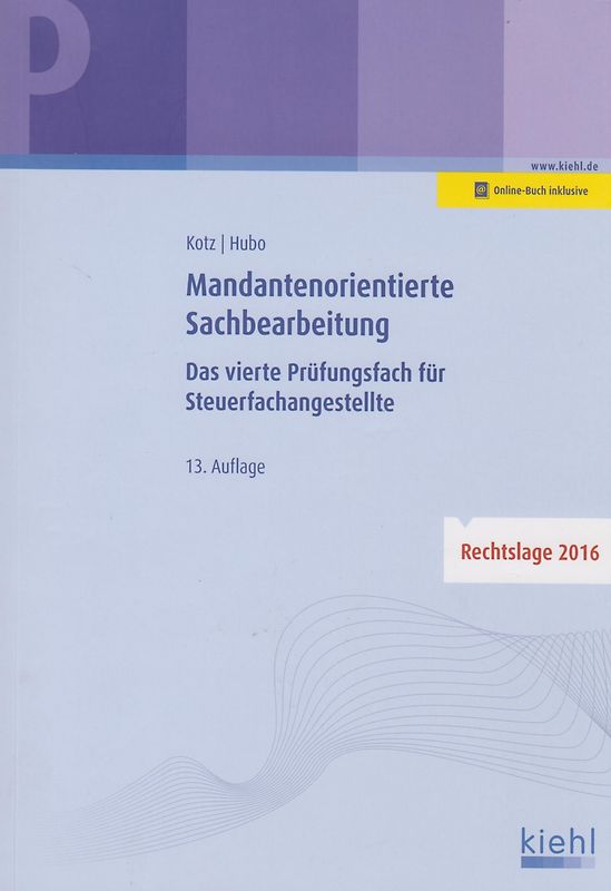 Mandantenorientierte Sachbearbeitung: Das vierte Prüfungsfach für Steuerfachangestellte - Helmut Kotz [Taschenbuch]