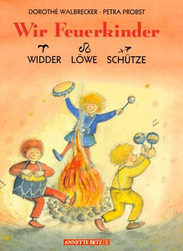 Wir Feuerkinder. Widder. Löwe. Schütze