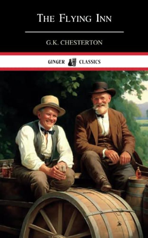 The Flying Inn: Classic Literature (Annotated)