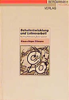 Schulentwicklung und Lehrerarbeit