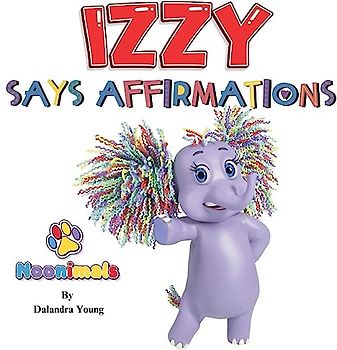 Noonimals - Izzy Says Affirmations