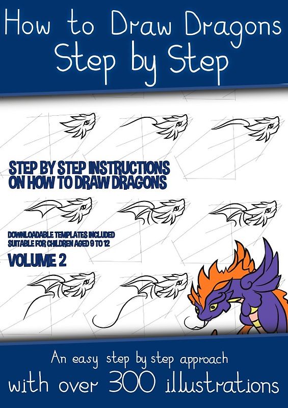 How to Draw Dragons Step by Step - Volume 2 - (Step by step instructions on how to draw dragons)
