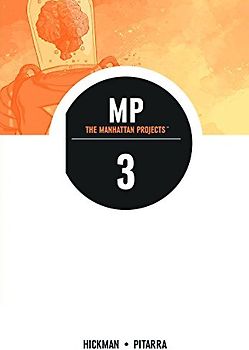 Manhattan Projects: 3 - Hickman, Jonathan