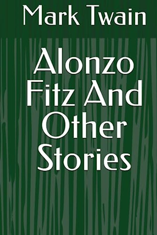 Alonzo Fitz And Other Stories