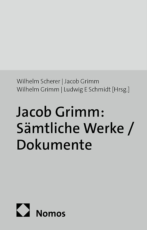 Jacob Grimm: Sämtliche Werke / Dokumente