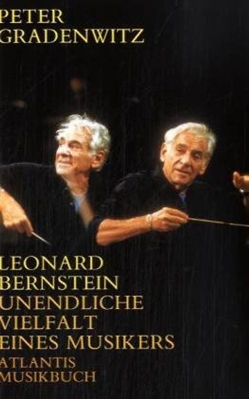 Leonard Bernstein. Unendliche Vielfalt eines Musikers. (ATL 6174)