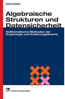 Algebra, Kryptologie und Kodierungstheorie