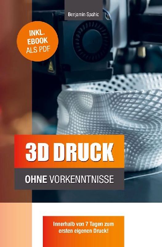 3D Druck ohne Vorkenntnisse