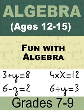 Fun with Algebra Math For Kids: Interactive Workbook for Kids Ages 12-15