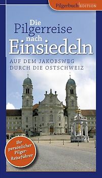 Die Pilgerreise nach Einsiedeln