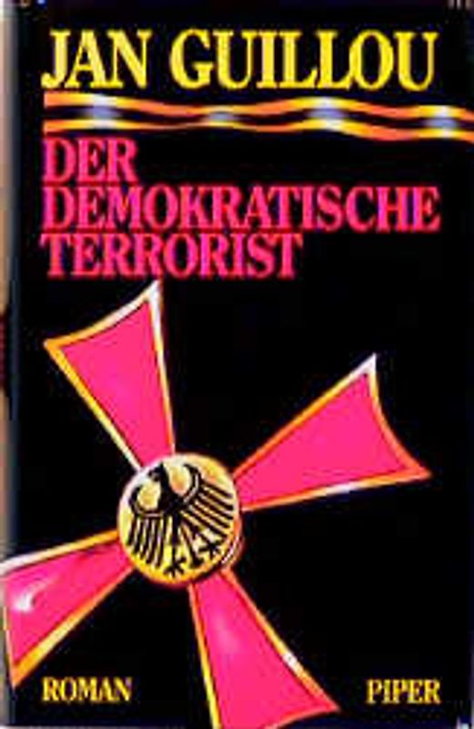 Der demokratische Terrorist. Roman