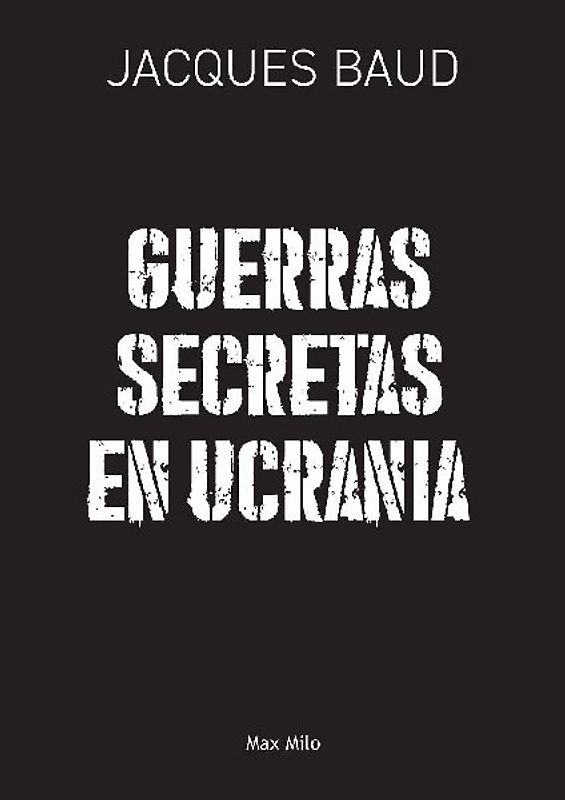 Guerras secretas en Ucrania