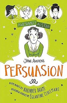Jane Austen's Persuasion (Awesomely Austen - Illustrated and Retold, Band 3)