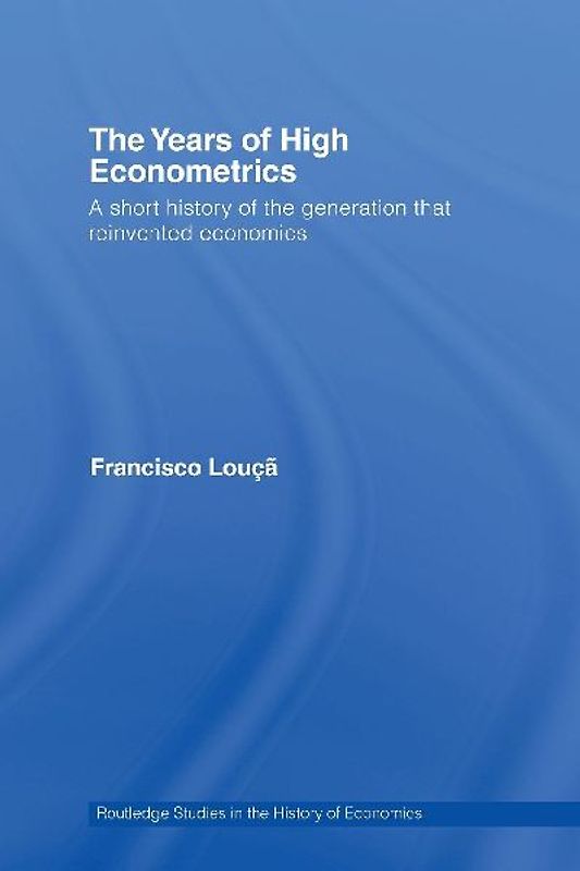 The Years of High Econometrics