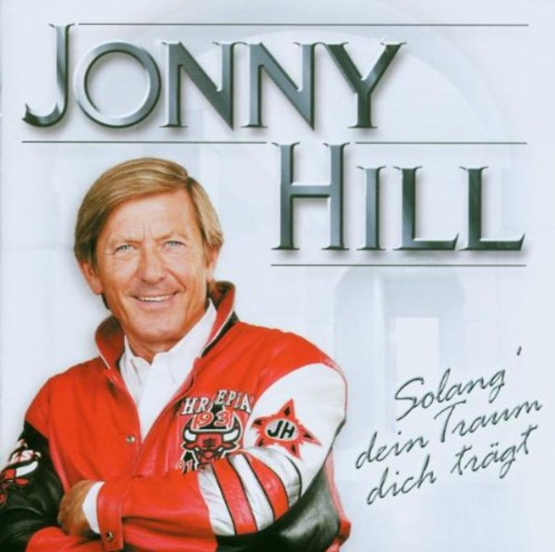 Jonny Hill - Solang Dein Traum Dich Trägt
