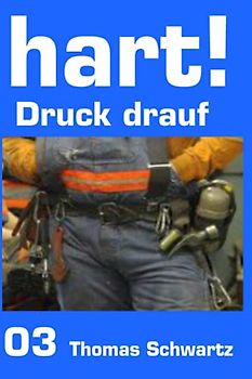 Druck drauf (hart!, Band 3)